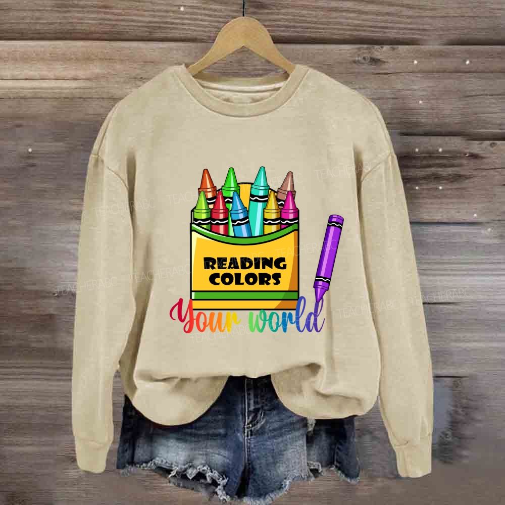 Reading Colors Your World Sweatshirt