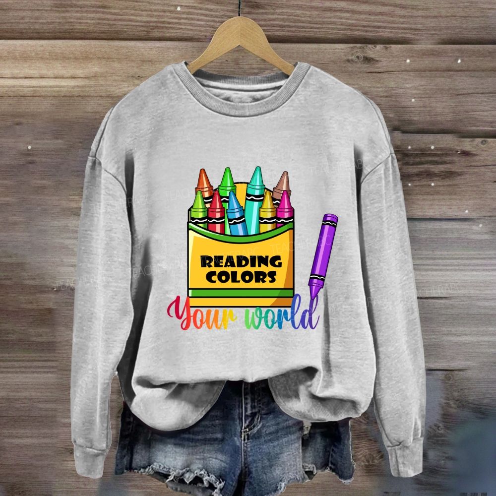 Reading Colors Your World Sweatshirt