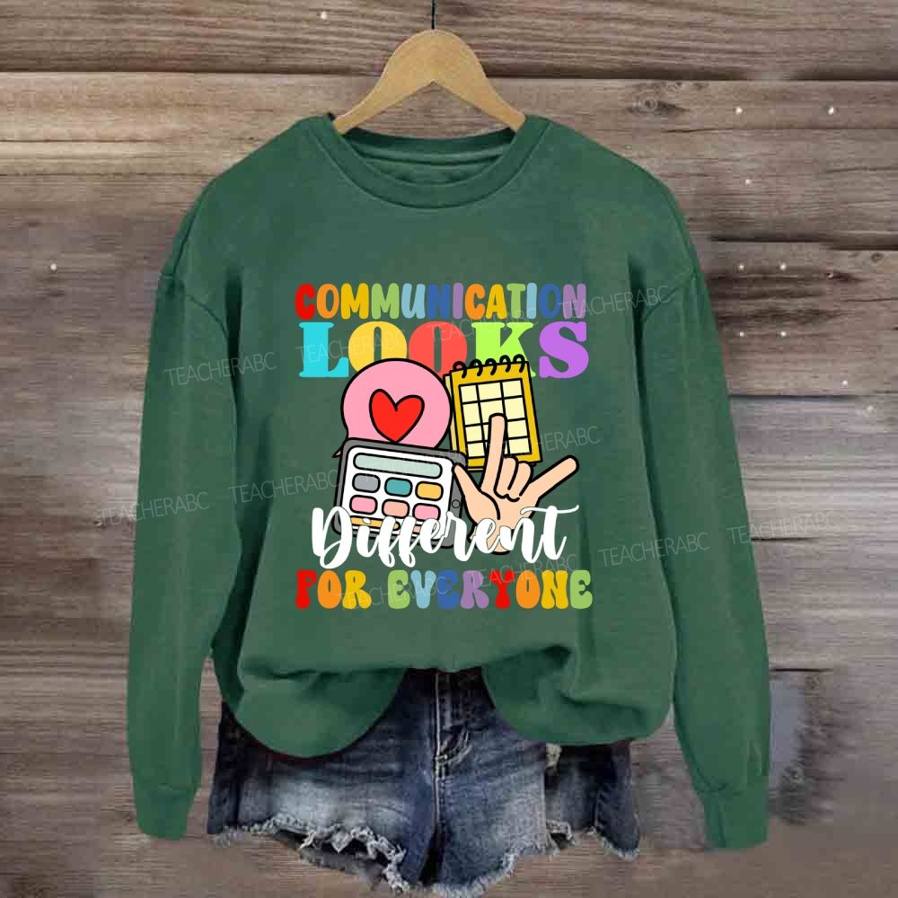 Communication Looks Different For Everyone Love Sign Sweatshirt