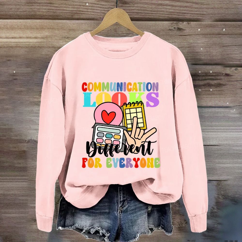 Communication Looks Different For Everyone Love Sign Sweatshirt