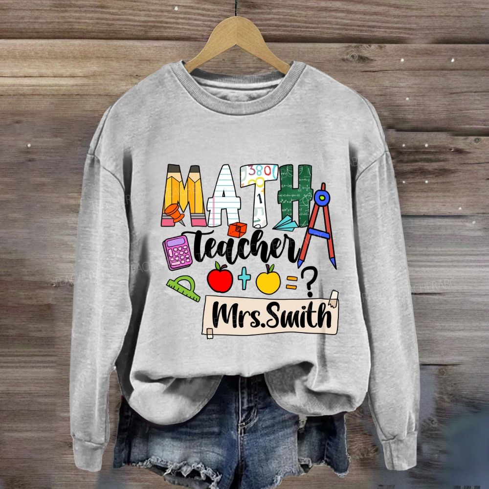 Personalized Math Teacher Name Mathematical Symbols Sweatshirt