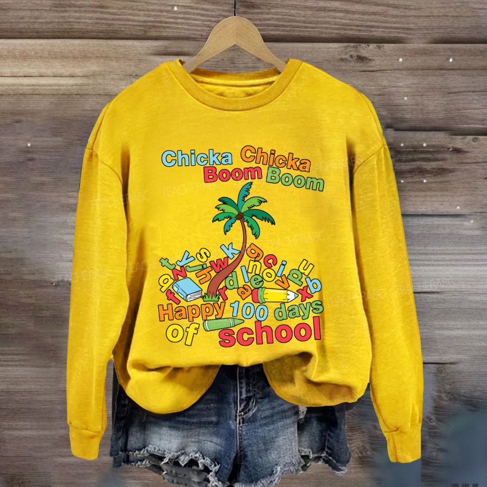 Chicka Boom Happy 100 Days Of School Sweatshirt
