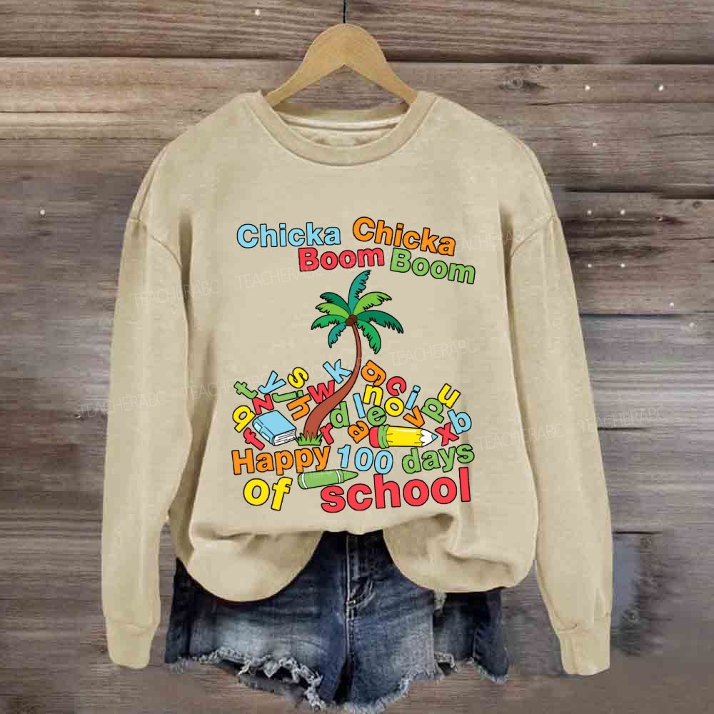 Chicka Boom Happy 100 Days Of School Sweatshirt