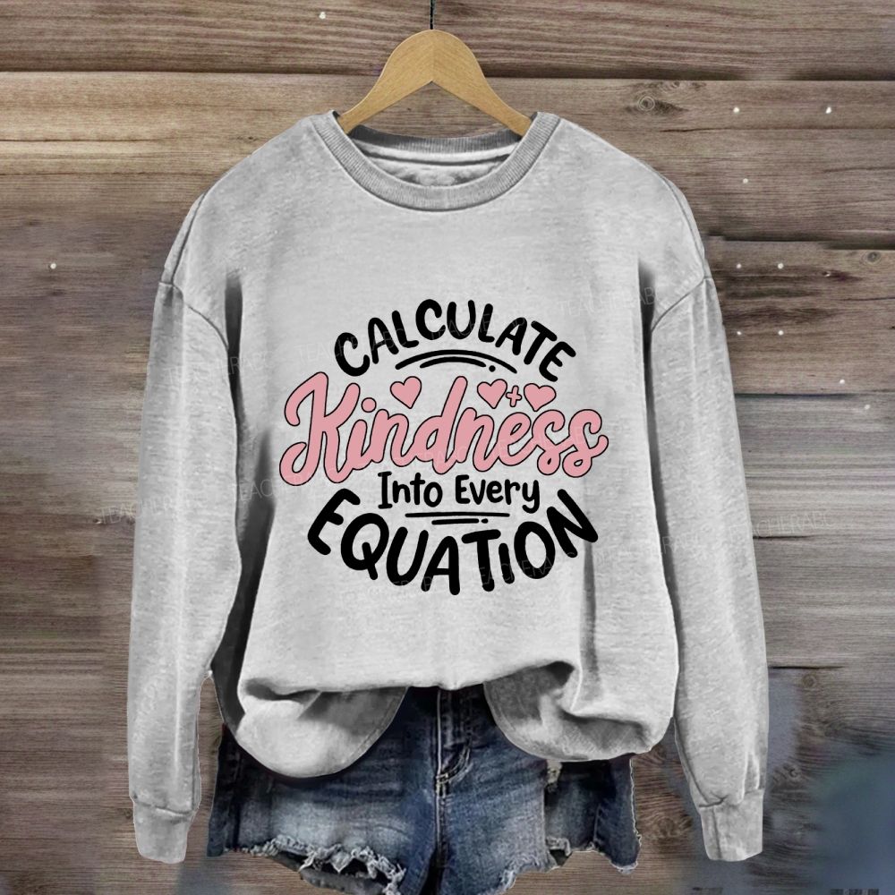 Calculate Kindness Into Every Equation Pink Heart Sweatshirt