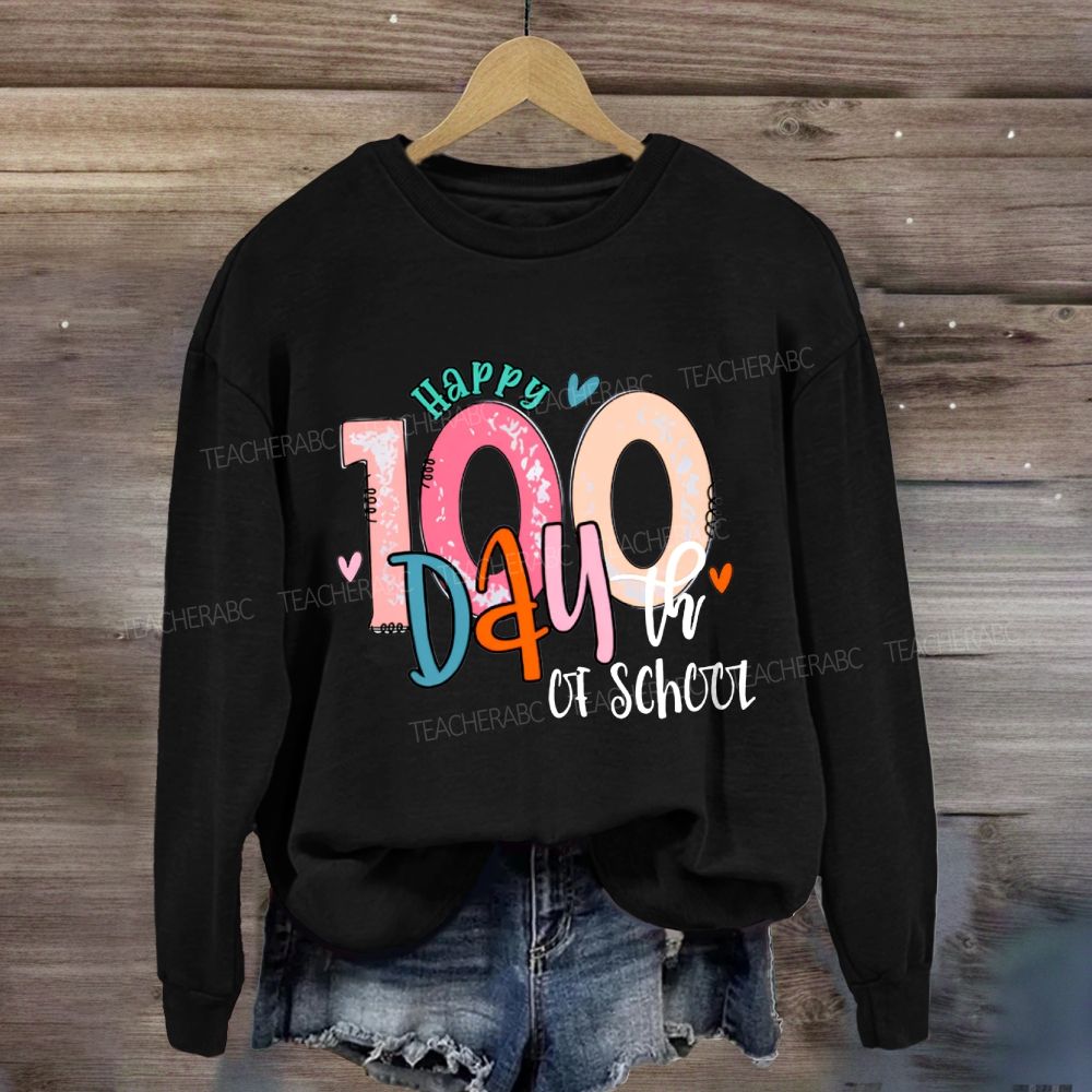 Happy 100th Day Of School Colored Fonts Sweatshirt