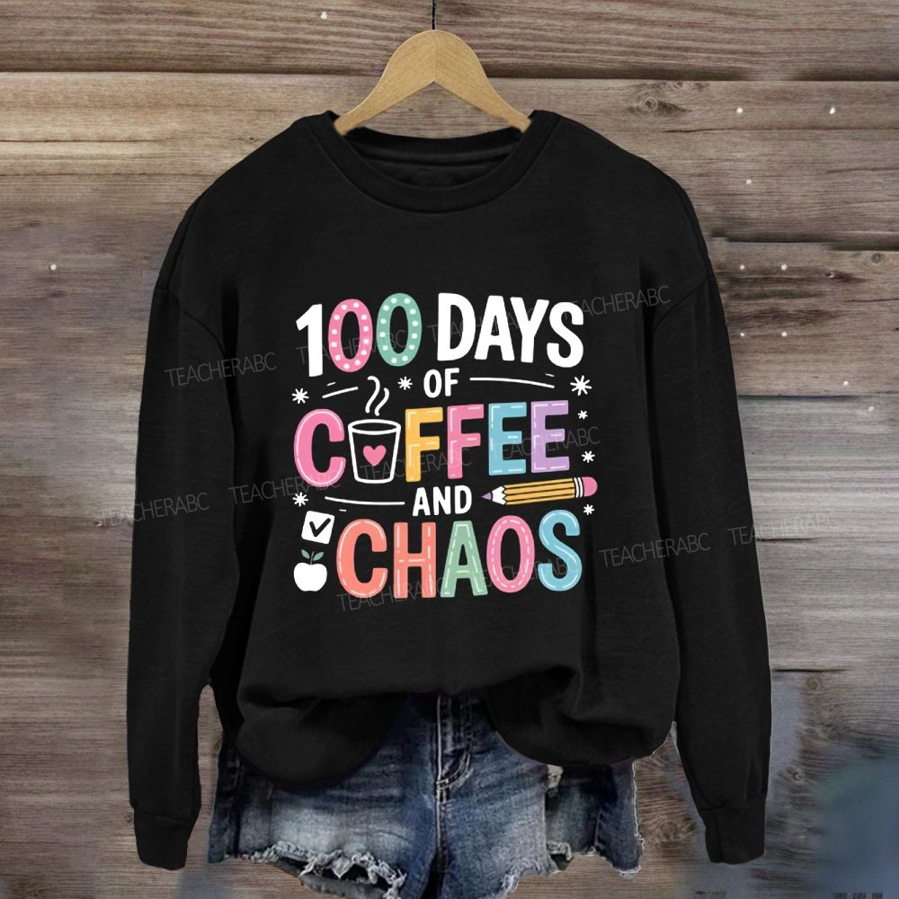100 Days Of Coffee And Chaos Pink Heart Sweatshirt