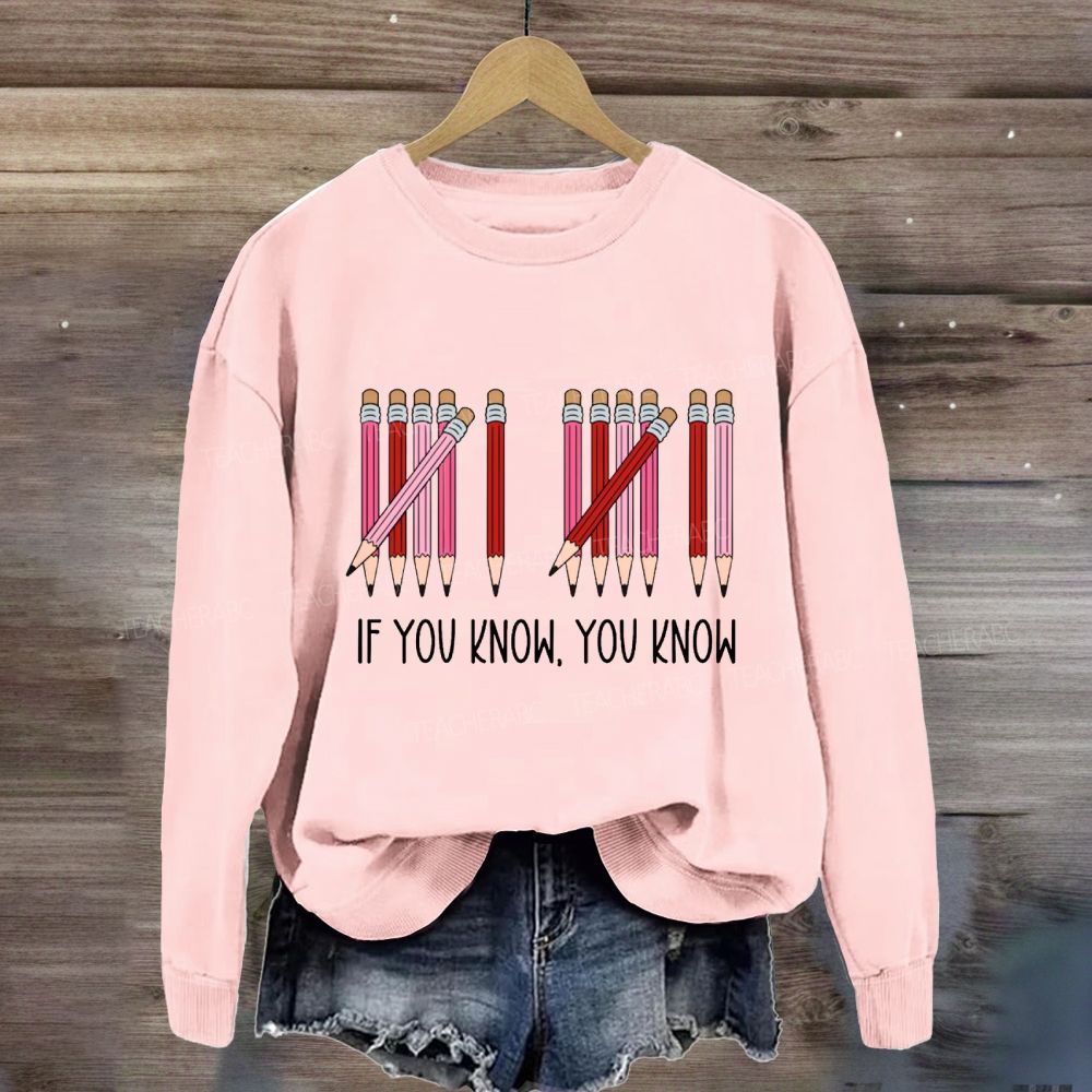 If You Know You Know Colored Pencil Valentine'S Day Sweatshirt