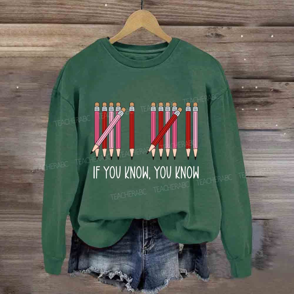 If You Know You Know Colored Pencil Valentine'S Day Sweatshirt