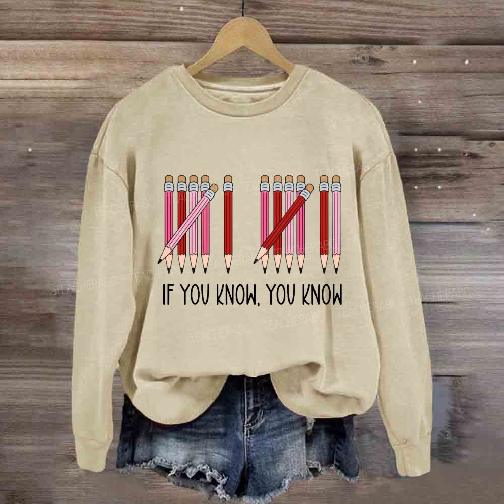 If You Know You Know Colored Pencil Valentine'S Day Sweatshirt