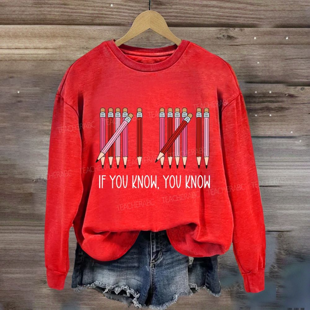 If You Know You Know Colored Pencil Valentine'S Day Sweatshirt