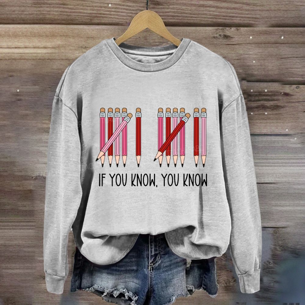 If You Know You Know Colored Pencil Valentine'S Day Sweatshirt