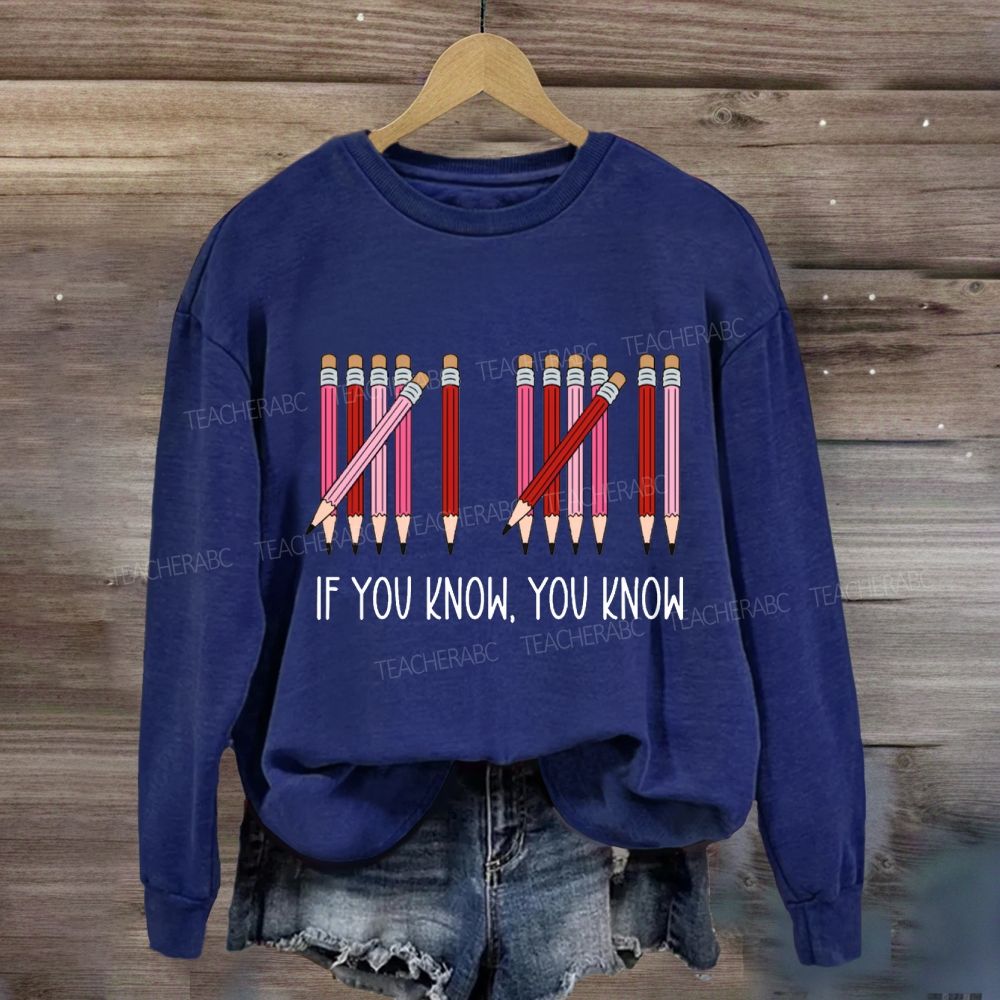 If You Know You Know Colored Pencil Valentine'S Day Sweatshirt