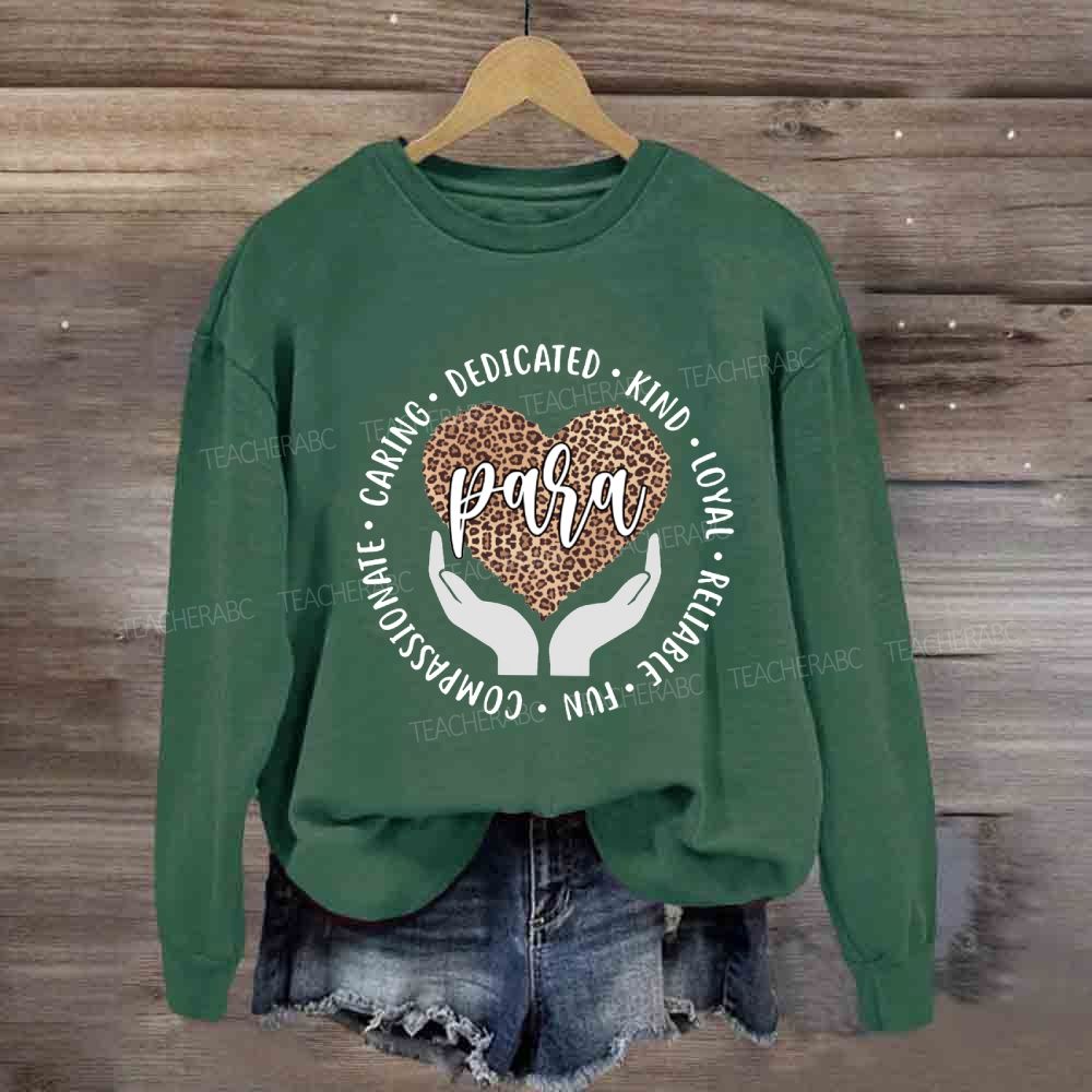Para Teacher Caring Dedicated Leopard Heart Sweatshirt
