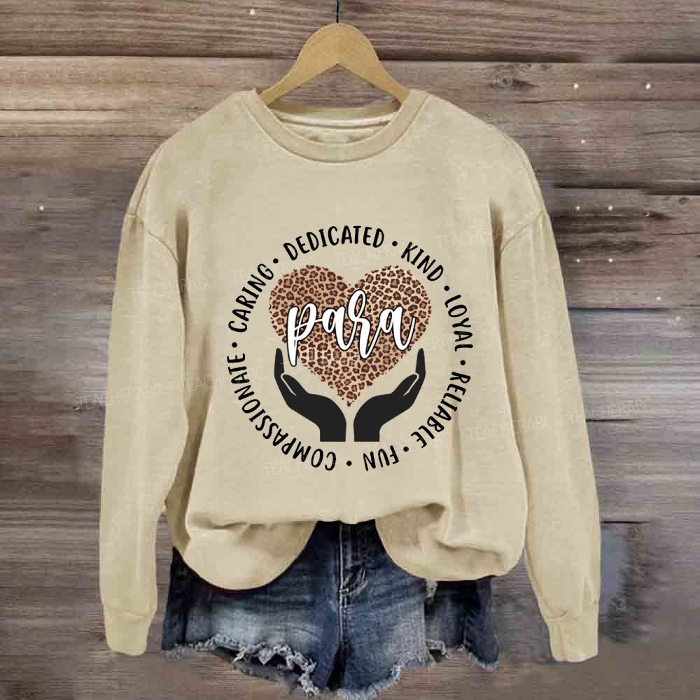 Para Teacher Caring Dedicated Leopard Heart Sweatshirt
