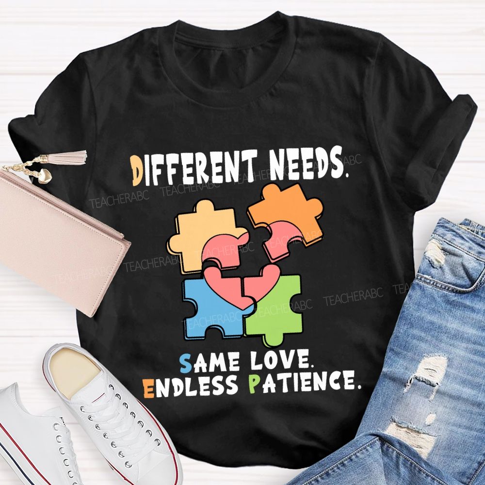Different Needs Same Love Endless Patience T-Shirt