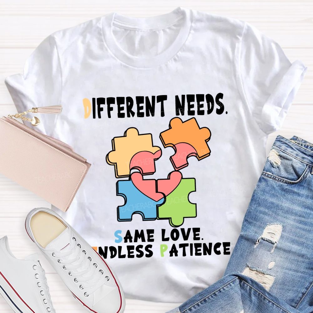 Different Needs Same Love Endless Patience T-Shirt