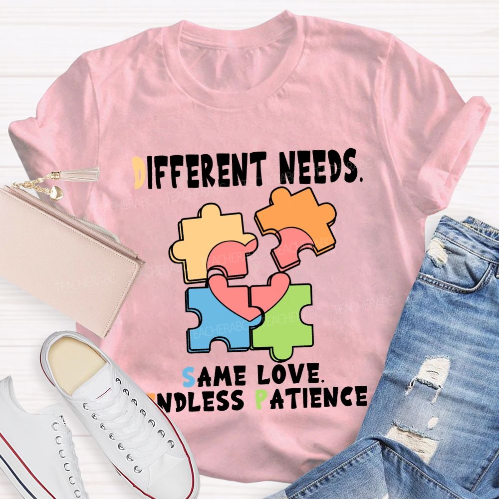 Different Needs Same Love Endless Patience T-Shirt