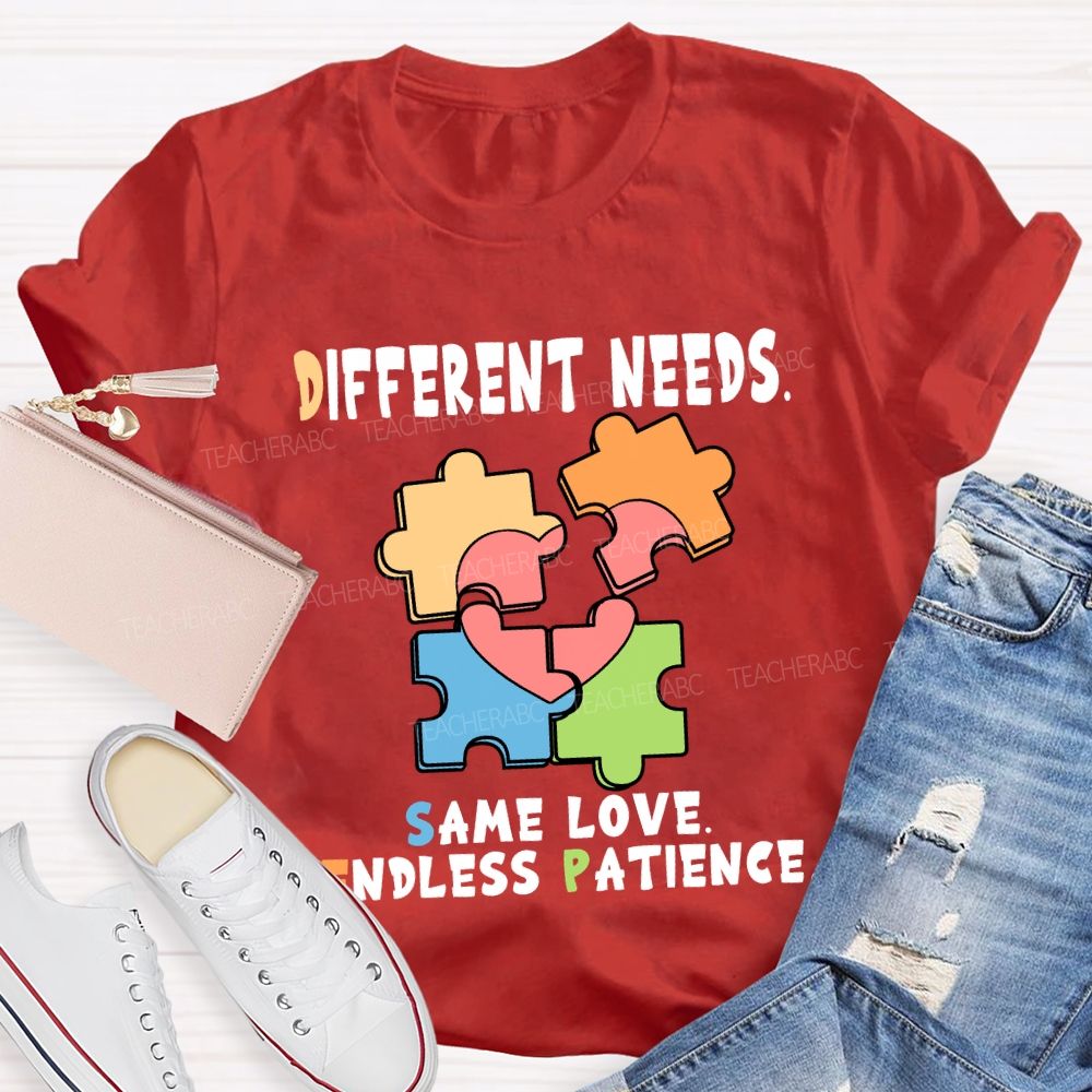 Different Needs Same Love Endless Patience T-Shirt