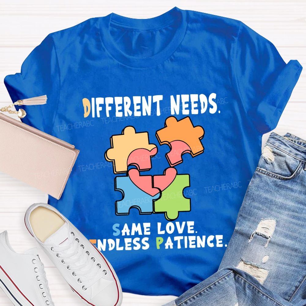 Different Needs Same Love Endless Patience T-Shirt