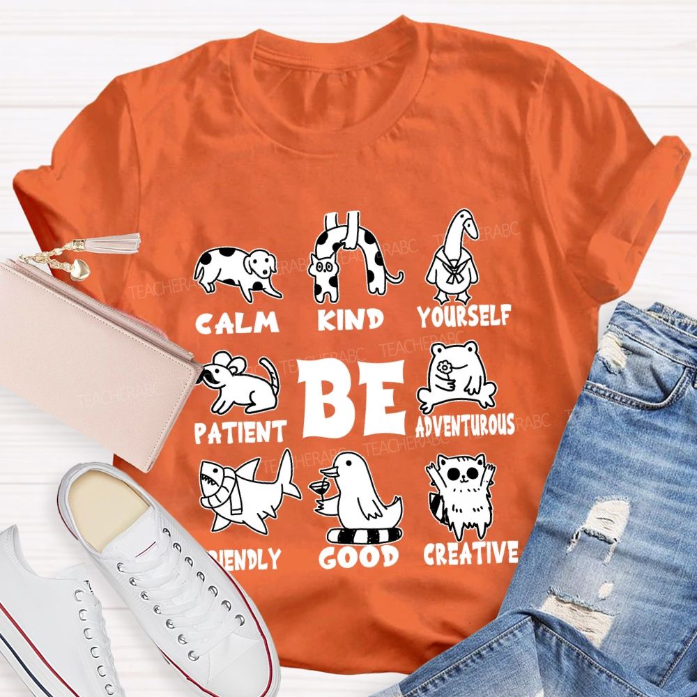 Be Calm Kind Yourself Patient T-shirt