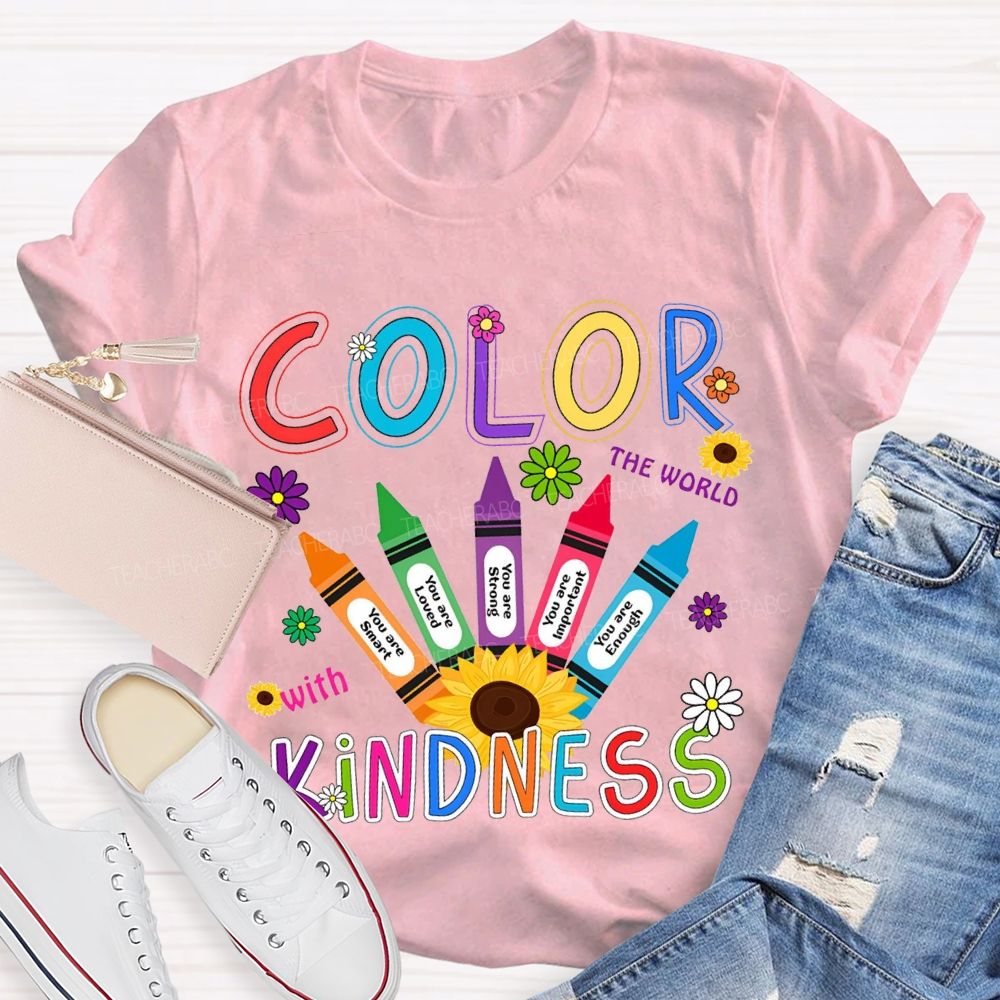 Color The World With Kindness Colorful Crayon Teacher T-shirt