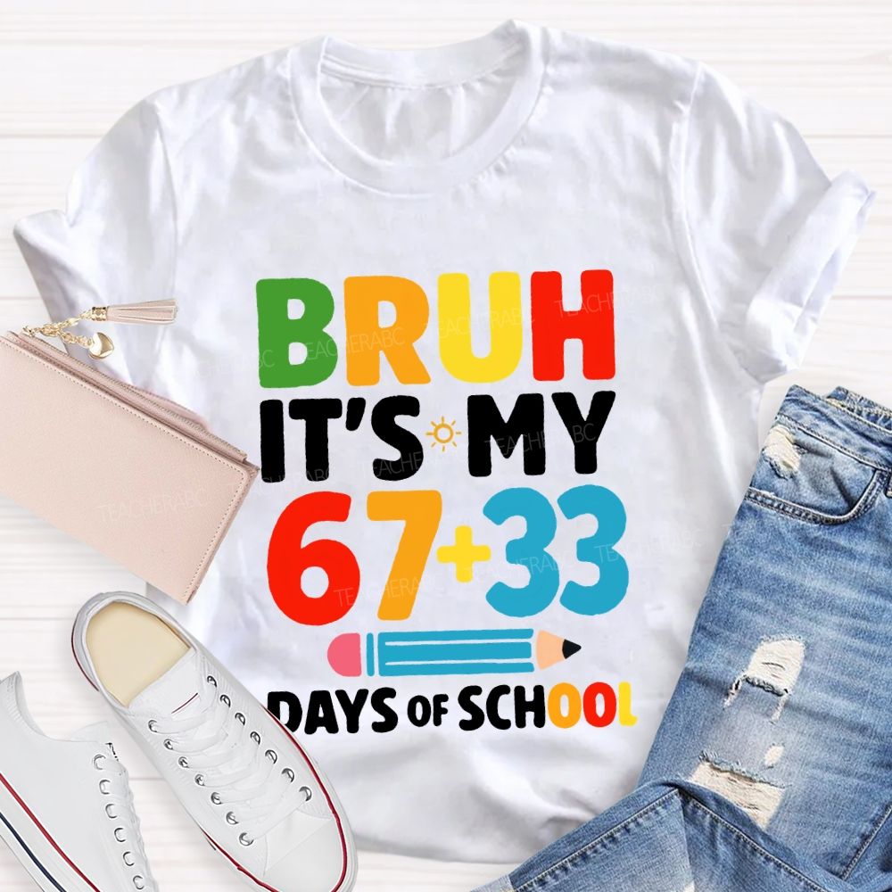 Bruh It'S My 100 Days Of School Colored Fonts T-shirt