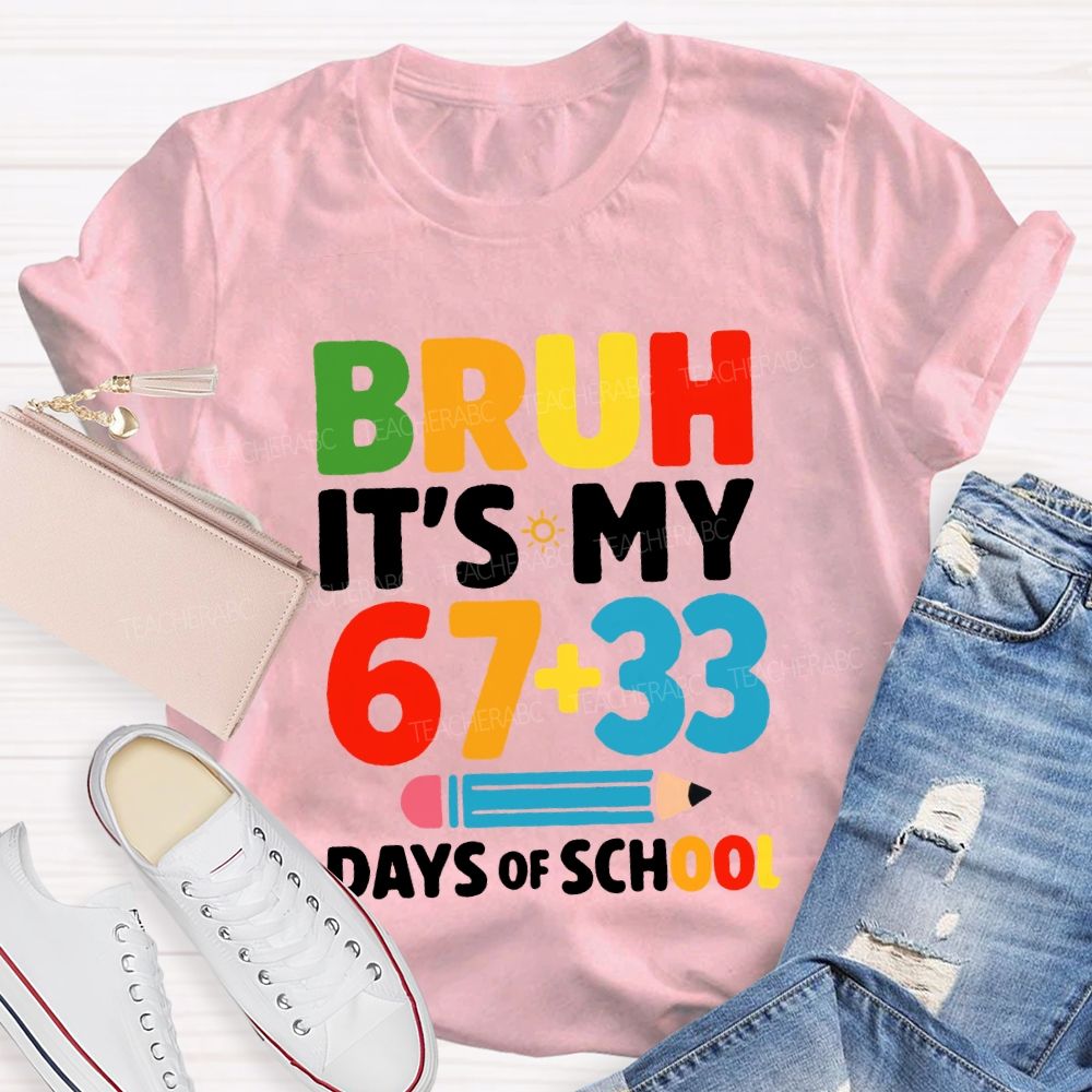 Bruh It'S My 100 Days Of School Colored Fonts T-shirt