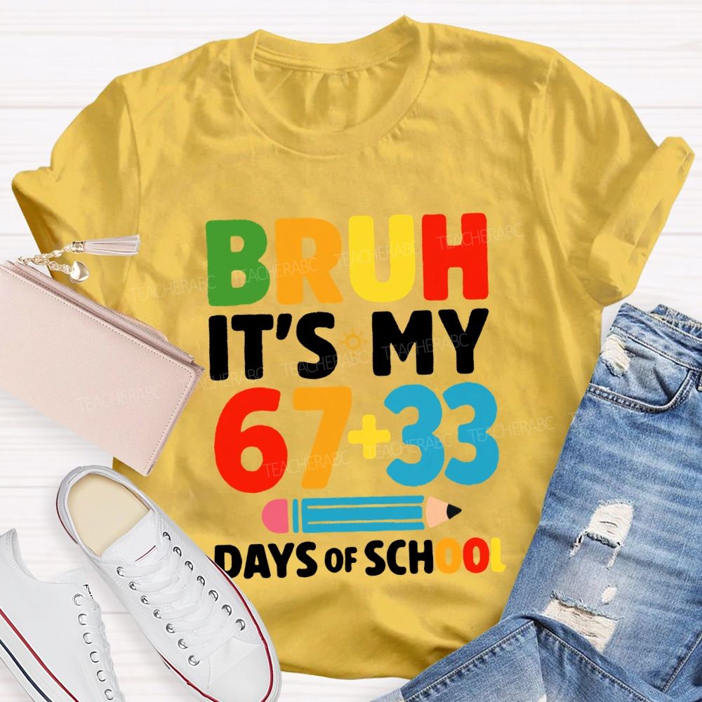 Bruh It'S My 100 Days Of School Colored Fonts T-shirt