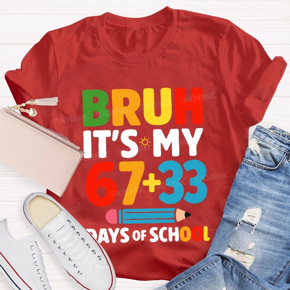 Bruh It'S My 100 Days Of School Colored Fonts T-shirt