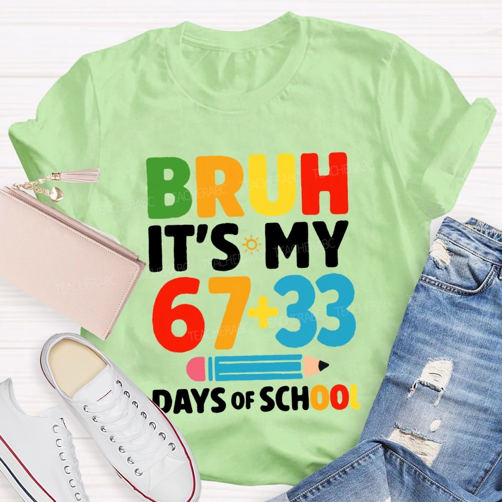 Bruh It'S My 100 Days Of School Colored Fonts T-shirt