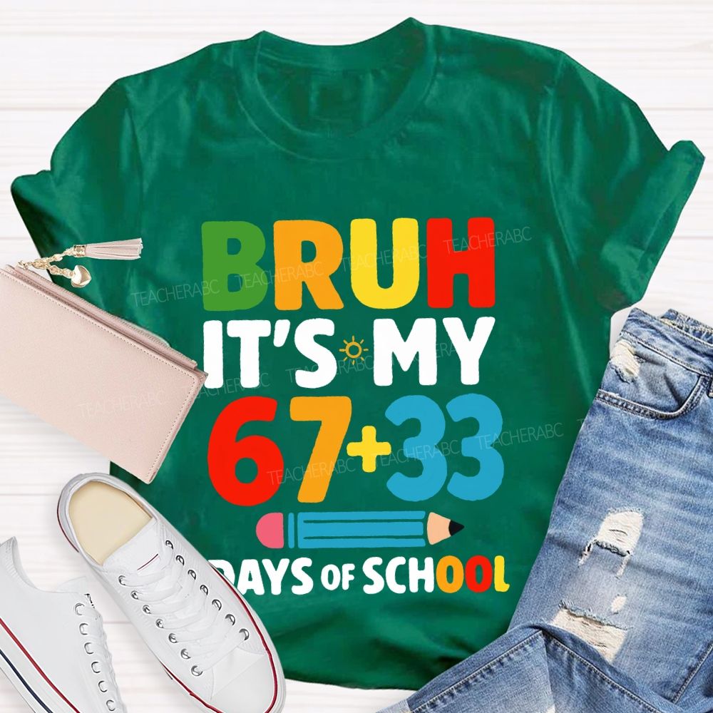 Bruh It'S My 100 Days Of School Colored Fonts T-shirt