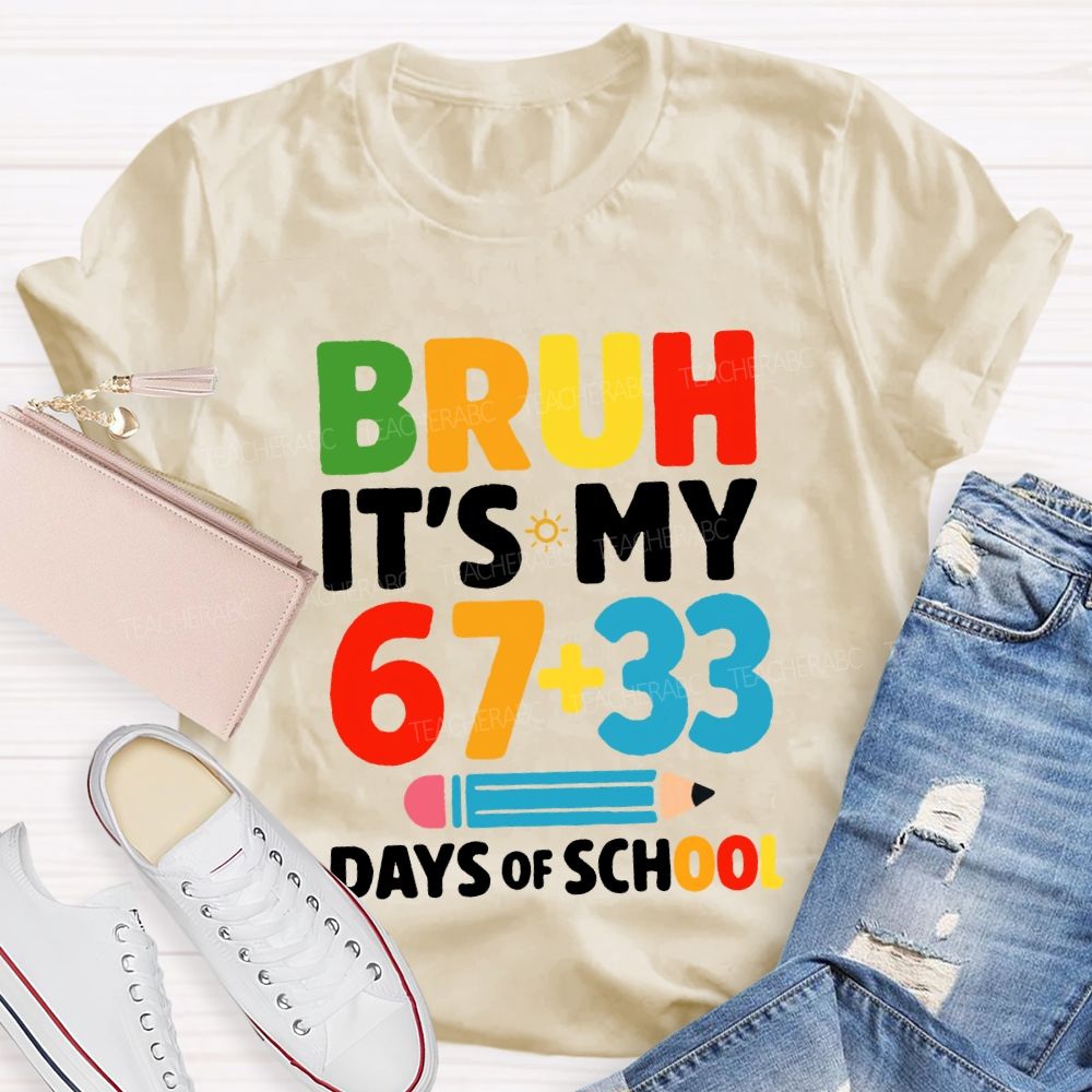 Bruh It'S My 100 Days Of School Colored Fonts T-shirt