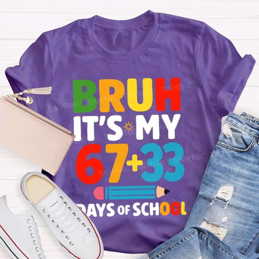 Bruh It'S My 100 Days Of School Colored Fonts T-shirt