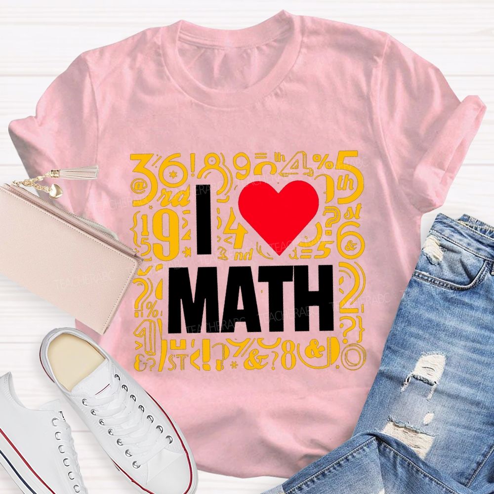 I Love Math Numbers And Hearts Math Teacher T-shirt