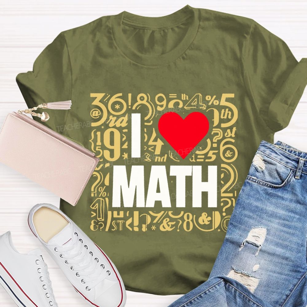 I Love Math Numbers And Hearts Math Teacher T-shirt