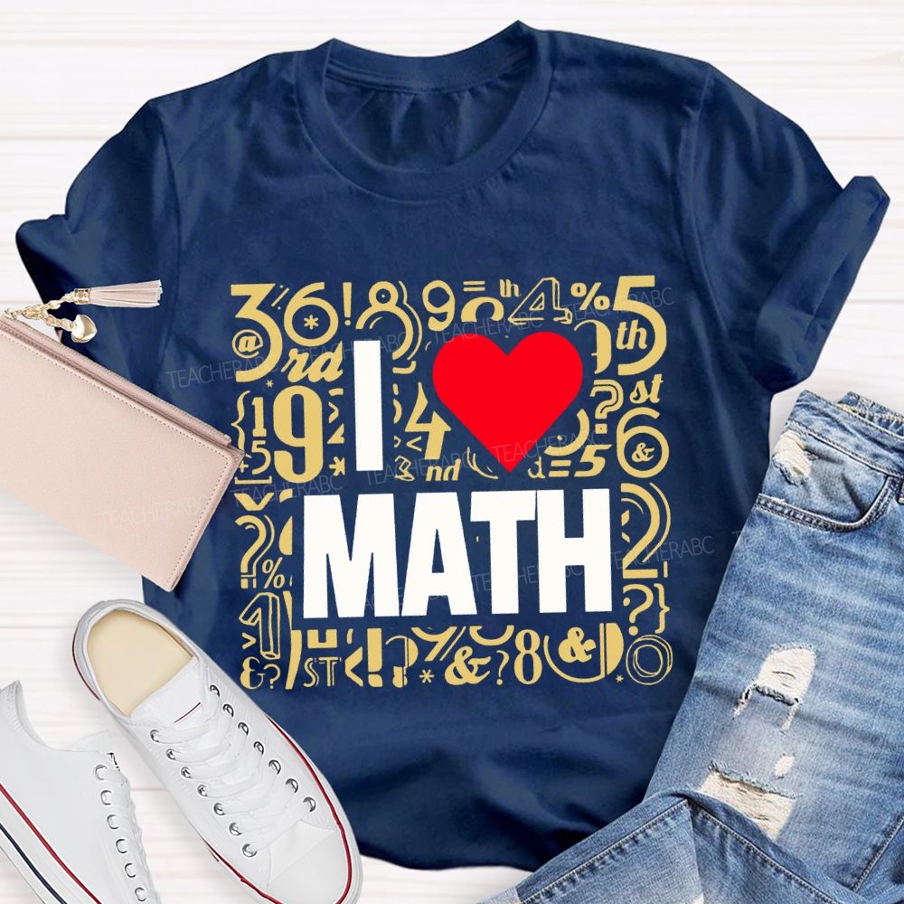 I Love Math Numbers And Hearts Math Teacher T-shirt