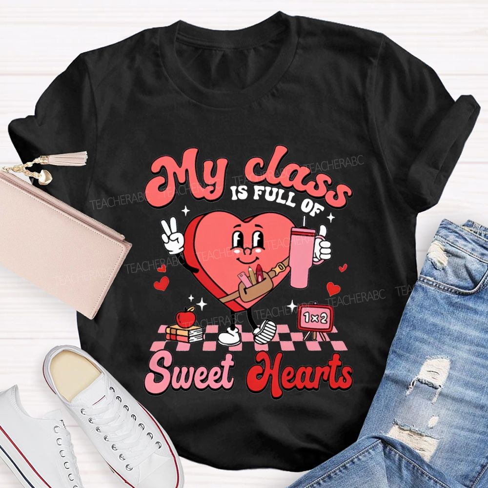My Class If Full Of Sweet Hearts T-shirt