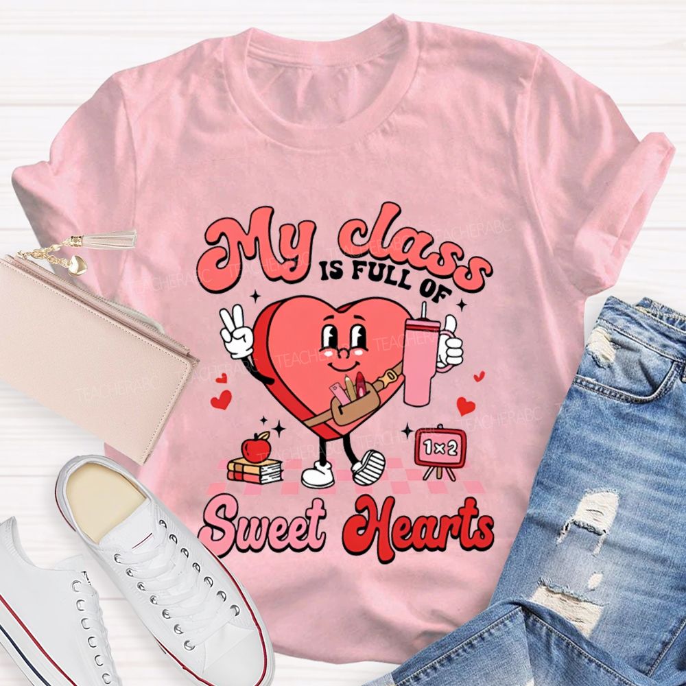 My Class If Full Of Sweet Hearts T-shirt