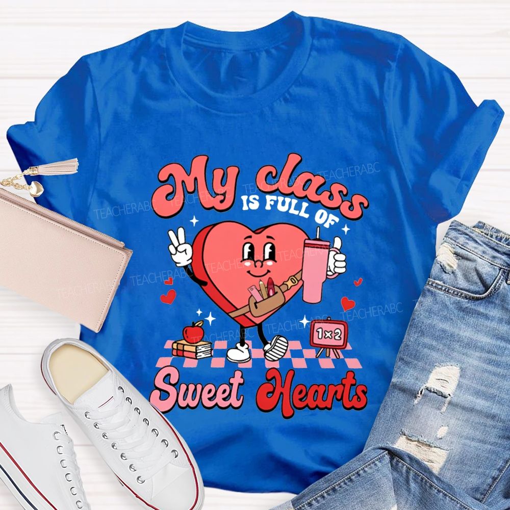 My Class If Full Of Sweet Hearts T-shirt