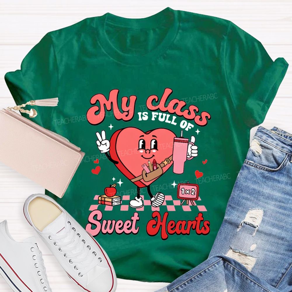 My Class If Full Of Sweet Hearts T-shirt