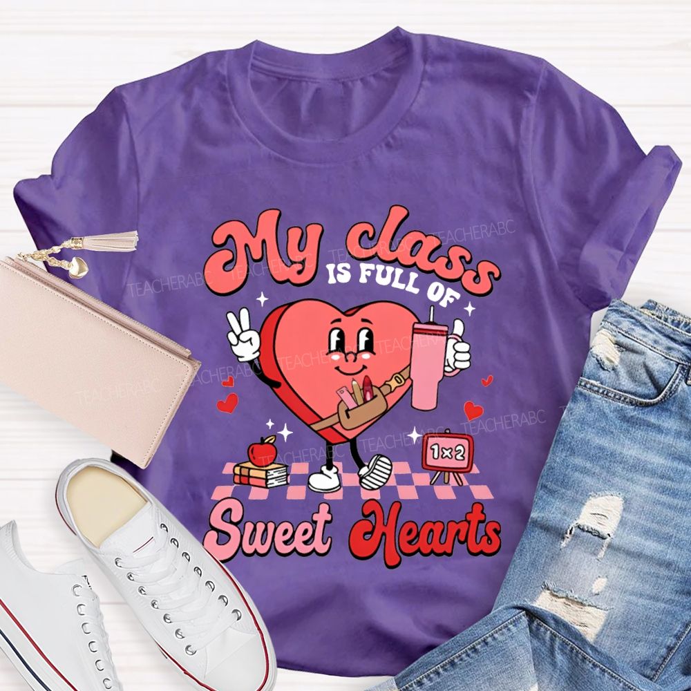 My Class If Full Of Sweet Hearts T-shirt