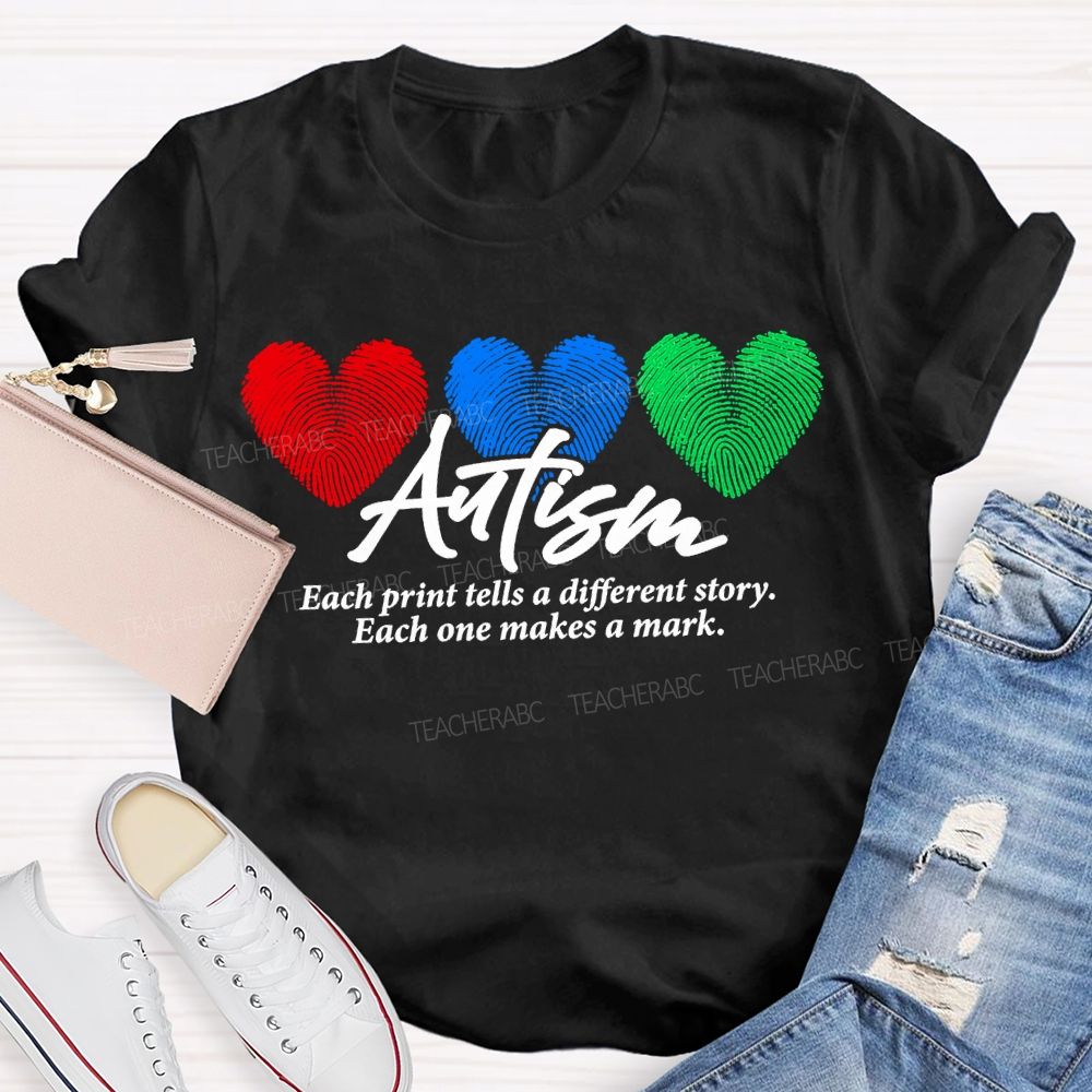 Autism Each Print Tells A Different Story Each One Makes A Mark T-shirt