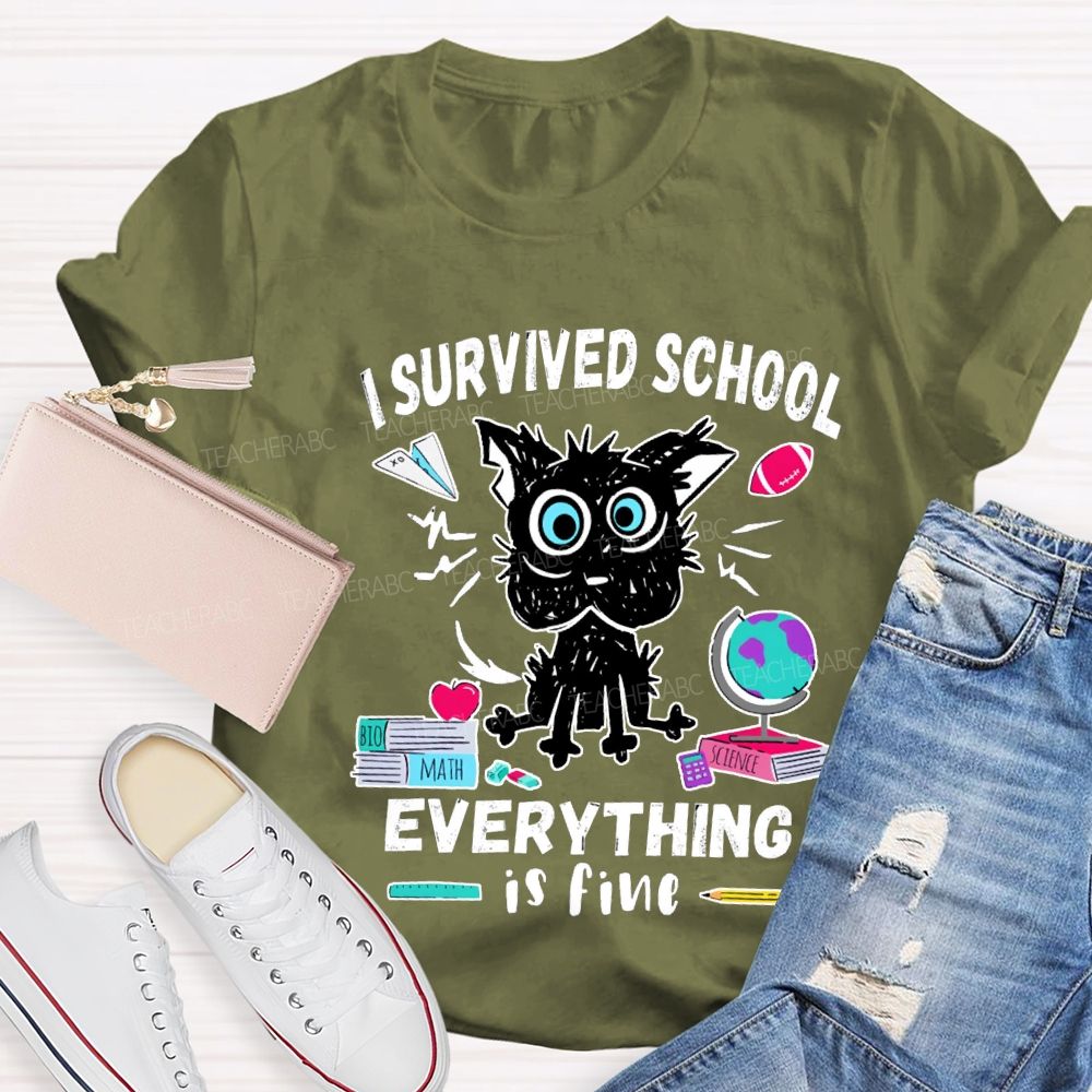 I Survived School Everyone Is Fine T-shirt