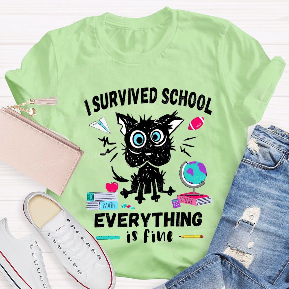 I Survived School Everyone Is Fine T-shirt