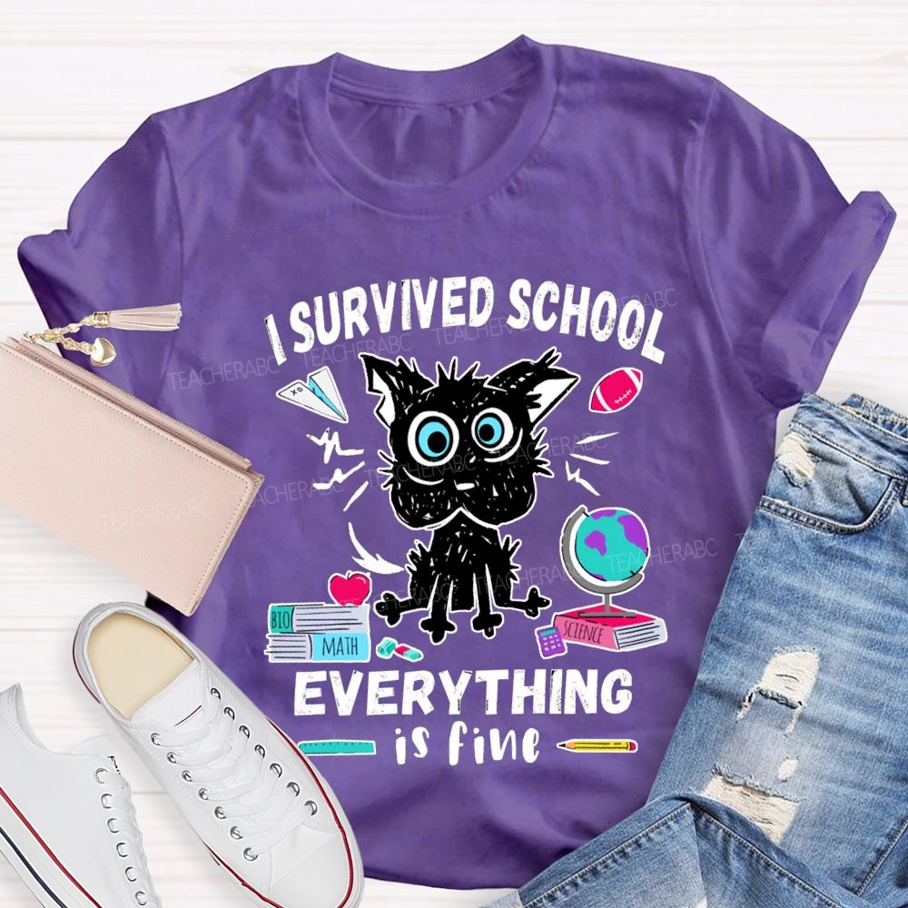 I Survived School Everyone Is Fine T-shirt