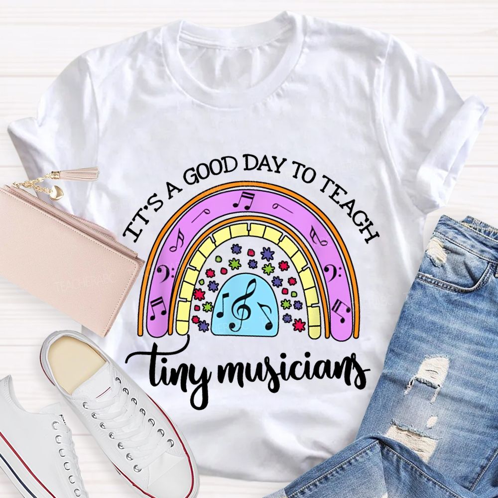 It'S A Good Day To Teach Tiny Musicians Colorful Musical Note Print T-shirt