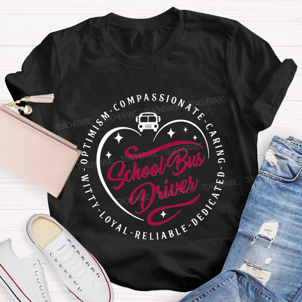 School Bus Driver Compassionate Caring Dedicated Optimism Witty T-shirt