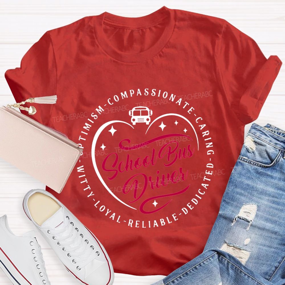 School Bus Driver Compassionate Caring Dedicated Optimism Witty T-shirt
