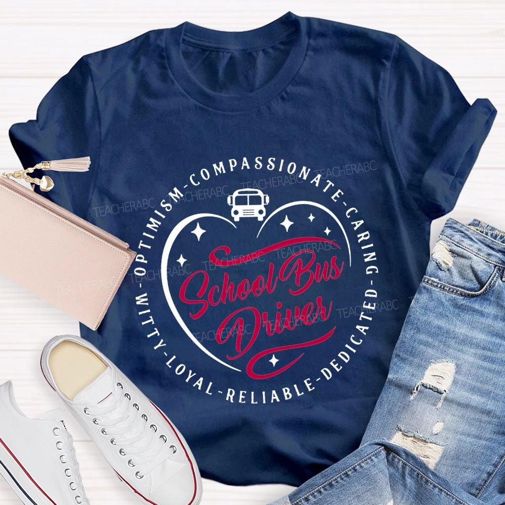 School Bus Driver Compassionate Caring Dedicated Optimism Witty T-shirt