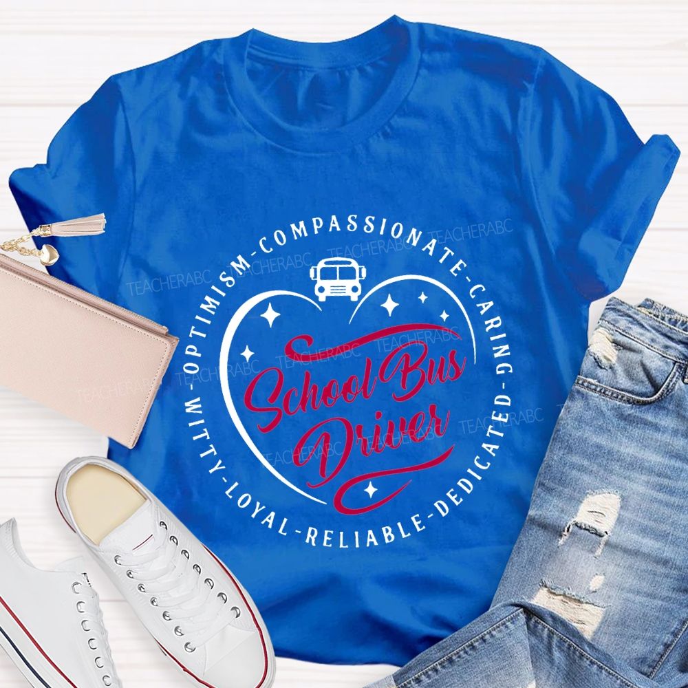 School Bus Driver Compassionate Caring Dedicated Optimism Witty T-shirt